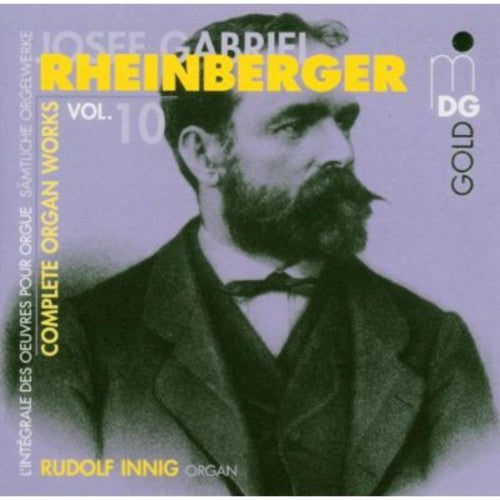 Rheinberger / Innig: Complete Organ Works 10