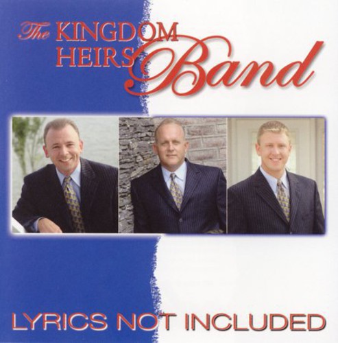 Kingdom Heirs: Lyrics Not Included
