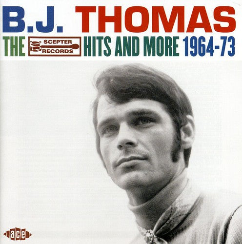 Thomas, B.J.: The Scepter Hits and More 1964-73