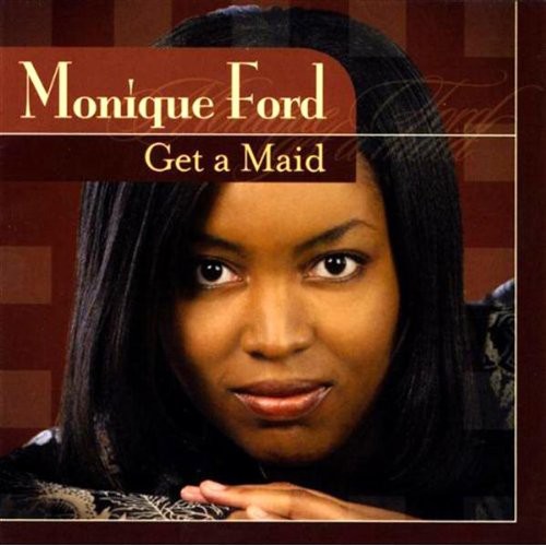 Ford, Monique: Get a Maid