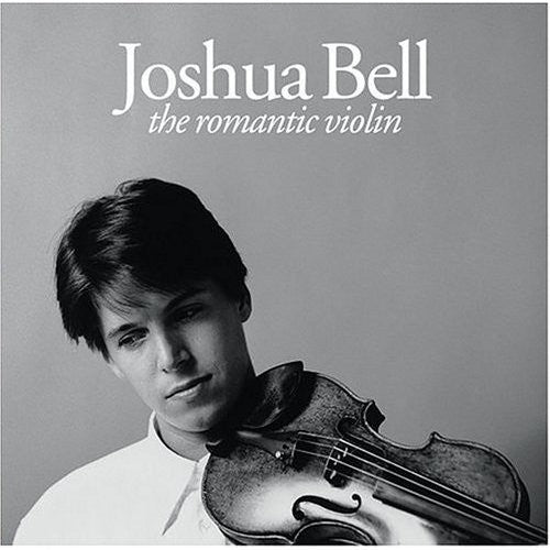 Bell, Joshua: Romantic Violin