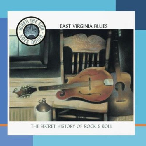 East Virginia Blues: Appalachian Roots of / Var: East Virginia Blues: The Appalachian Roots Of Honky Tonk
