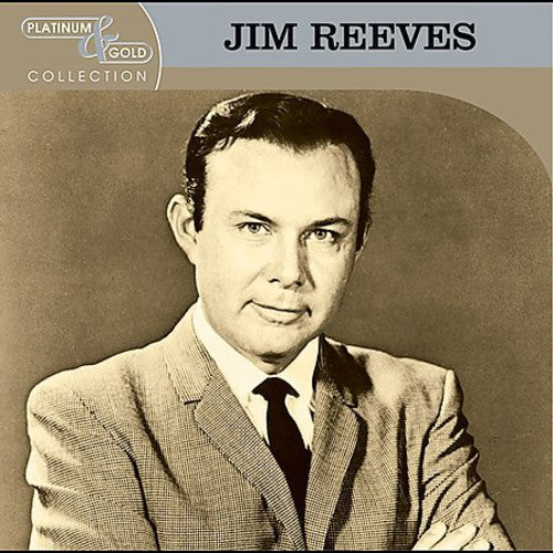 Reeves, Jim: Platinum & Gold Collection
