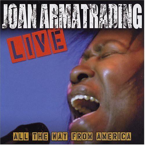 Armatrading, Joan: Joan Armatrading Live: All the Way from America