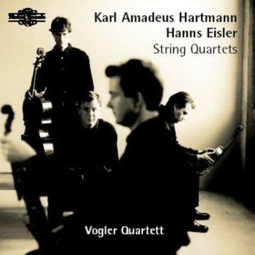 Hartmann / Eisler / Vogler Quartet: String Quartets