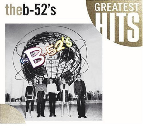 B-52's: Time Capsule: Songs For A Future Generation - Greatest Hits
