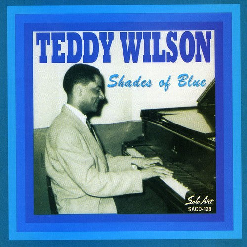 Wilson, Teddy: Shades of Blue