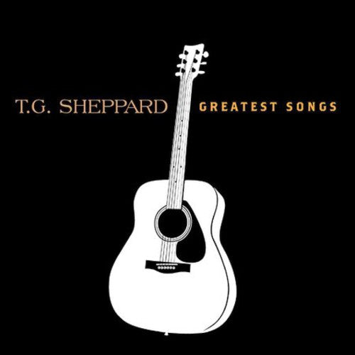 Sheppard, T.G.: Greatest Songs