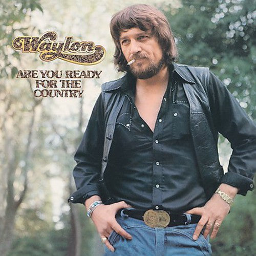 Jennings, Waylon: Are You Ready for the Country