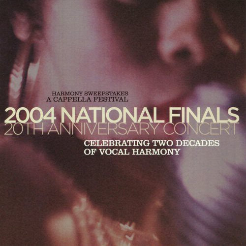 Acappella Festival: 2004 Nationals Finals / Var: 2004 Harmony Sweepstakes National Finals