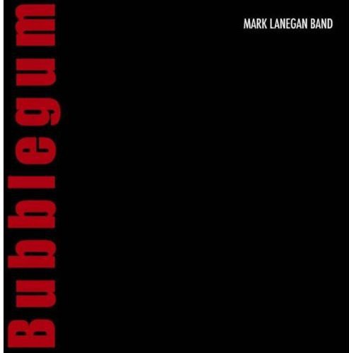 Lanegan, Mark: Bubblegum