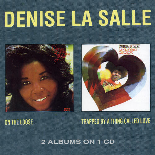 Lasalle, Denise: On Loose/Trapped By a Thing Called Love