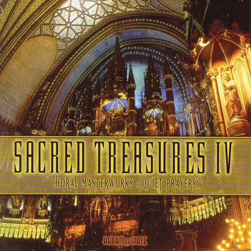 Sacred Treasures 4: Choral Masterworks Quiet / Var: Sacred Treasures, Vol. 4: Choral Masterworks, Quiet Prayers