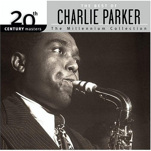 Parker, Charlie: Parker, Charlie : Best of Charlie Parker-Millennium Collection