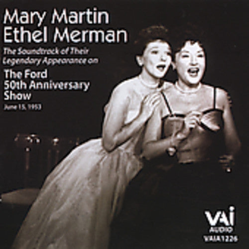 Martin, Mary / Merman, Ethel: Ford 50th Anniversary Show