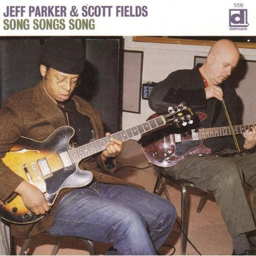 Parker, Jeff / Fields, Scott: Song Songs Song