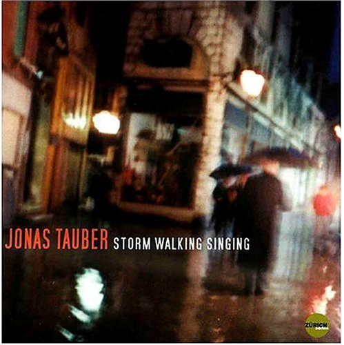 Tauber, Jonas: Storm Walking Singing