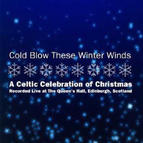 Cold Blow These Winter Winds / Various: Cold Blow These Winter Winds