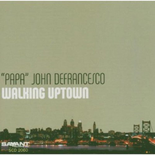 Defrancesco, Papa John: Walking Uptown