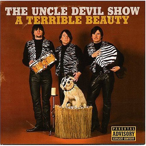 Uncle Devil Show: A Terrible Beauty