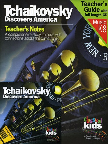 Classical Kids: Tchaikovsky Discovers America