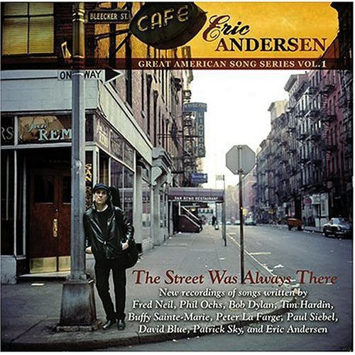 Andersen, Eric: The Street Was Always There