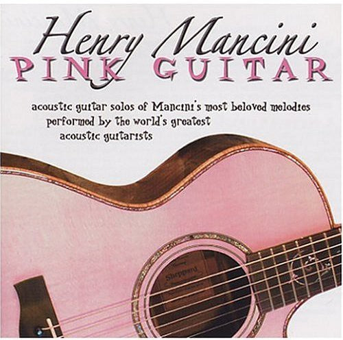 Henry Mancini: Pink Guitar / Various: Henry Mancini: Pink Guitar