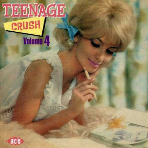 Teenage Crush 4 / Various: Teenage Crush, Vol. 4