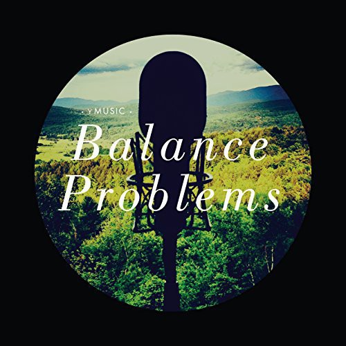 Muhly / Ymusic: Balance Problems