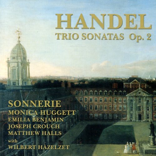 Handel / Sonnerie / Huggett: Trio Sonatas Op 2