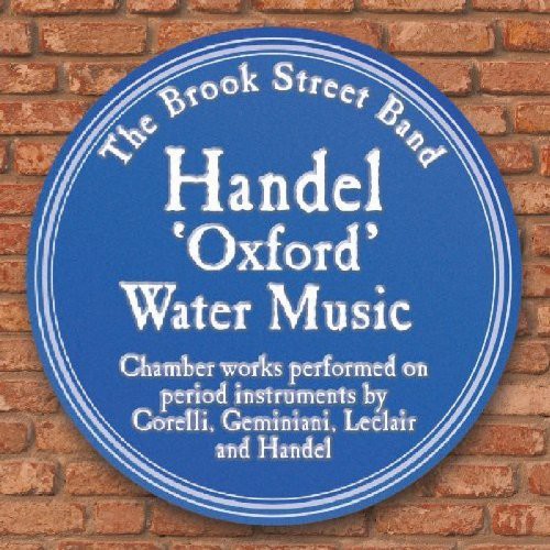 Handel / Brook Street Band: Oxford Water Music