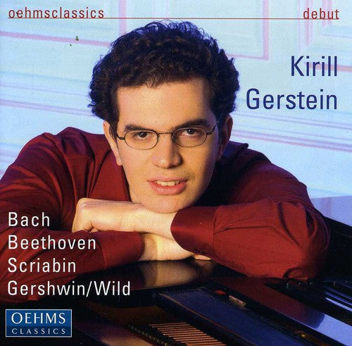 Bach / Beethoven / Scriabin / Wild / Gerstein: Kirill Gerstein Plays