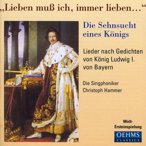 Die Singphoniker / Hammer: Songs for King Ludwig I of Bavaria