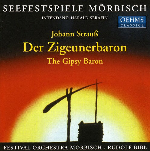 Strauss, J. / Morbisch Festival Choir & Orchestra: Der Zigeunerbaron: Gypsy Baron