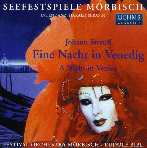 Strauss, J. / Morbisch Festival Choir & Orchestra: Eine Nacht in Venedig: Night in Venice