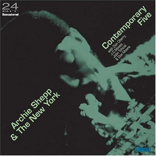 Shepp, Archie / New York Contemporary Five: Archie Shepp and The New York Contemporary Five