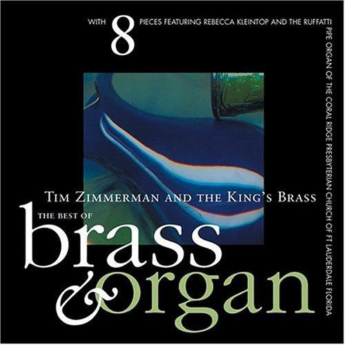 King's Brass / Kleintop / Zimmermann: Best of Organ & Brass