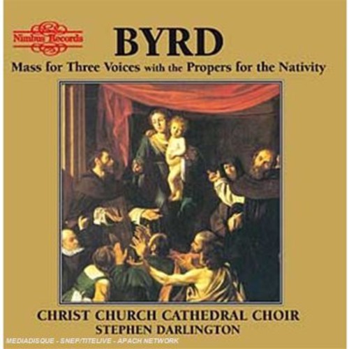 Byrd / Darlington / Christ Church Cathedral Choir: Mass for Three Voices with P