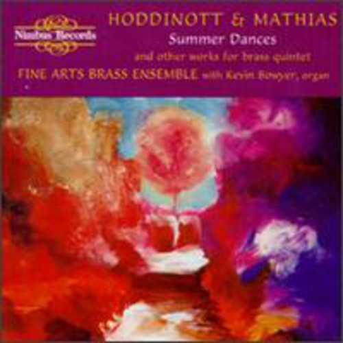 Hoddinott / Mathias / Bowyer / Fine Arts Brass Ens: Summer Dances/Brass 5