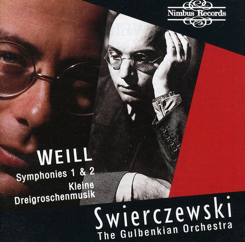 Weill (Gulbenkian Orch/Swierczewski): Symphonies 1 & 2/Kleine Dreigroschenmusik