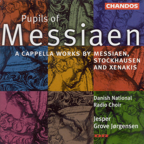 Messiaen / Stockhausen / Xenakis / Jorgensen: Pupils of Messiaen-A Capella w