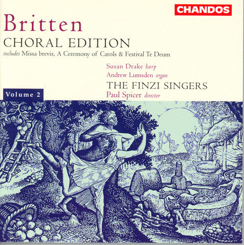 Britten / Finzi Singers / Spicer / Drake: Choral Edition-Vol. 2