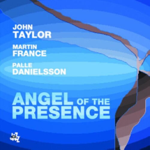 Taylor, Jon/Palle Danielsson/Martin France: Angel of the Presence