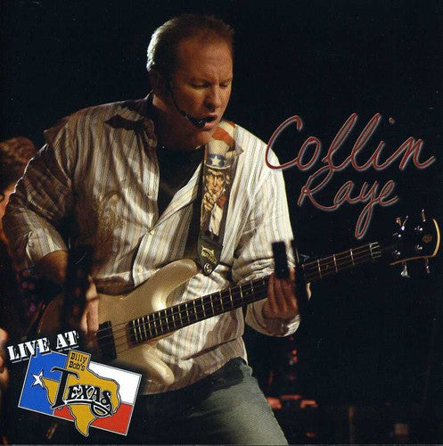 Raye, Collin: Live at Billy Bob's Texas