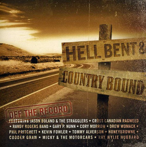 Hell Bent & County Bound Off the Record / Various: Hell Bent and Country Bound, Off The Record