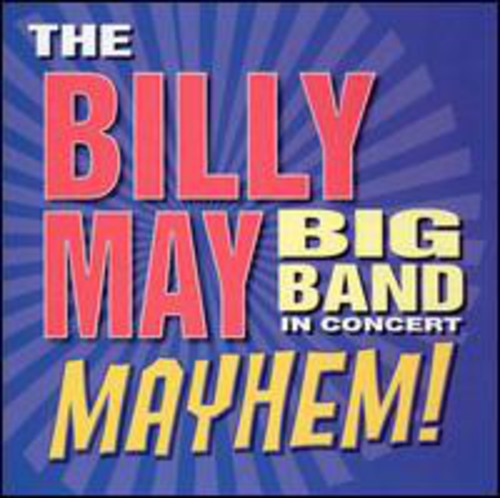 May, Billy: In Concert: Mayhem!