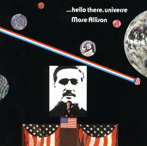 Allison, Mose: Hello There Universe