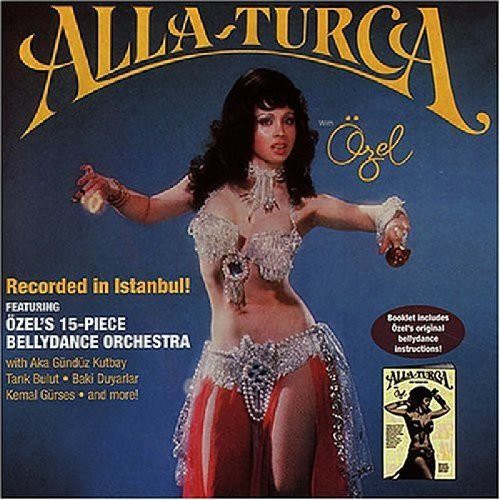 Turkbas, Ozel: Bellydance With Ozel Turkbas: Alla-turca With Ozel