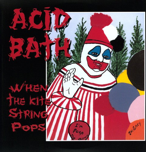 Acid Bath: When the Kite String Pops