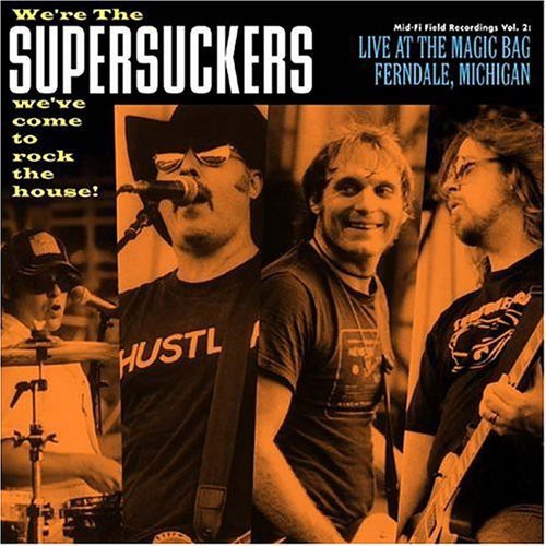 Supersuckers: Live At The Magic Bag, Ferndale, MI